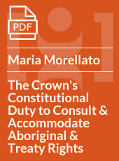 The Crown’s Constitutional Duty to Consult and Accommodate Aboriginal and Treaty Rights